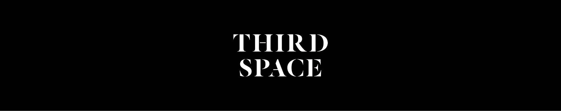 THIRD SPACE